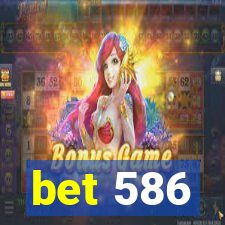 bet 586